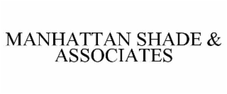 manhattan shade & associates