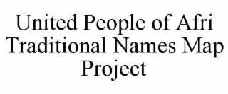 united people of afri traditional names map project