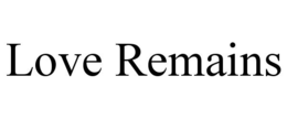 love remains