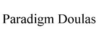 paradigm doulas