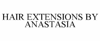 hair extensions by anastasia