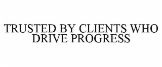 trusted by clients who drive progress