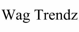 wag trendz