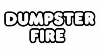 dumpster fire