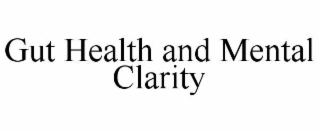 gut health and mental clarity