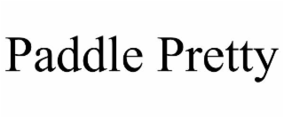 paddle pretty