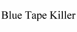 blue tape killer