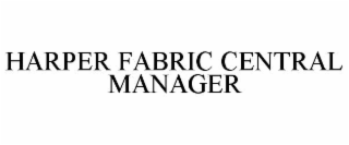 harper fabric central manager