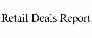 retail deals report