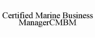 certified marine business managercmbm