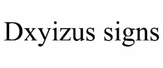 dxyizus signs