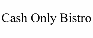cash only bistro