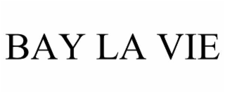 bay la vie