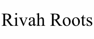 rivah roots