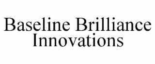 baseline brilliance innovations
