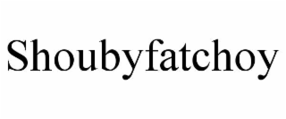 shoubyfatchoy