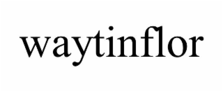 waytinflor