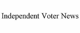 independent voter news