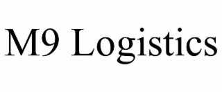 m9 logistics