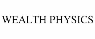 wealth physics