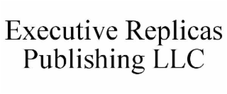 executive replicas publishing llc
