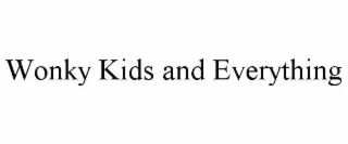 wonky kids and everything