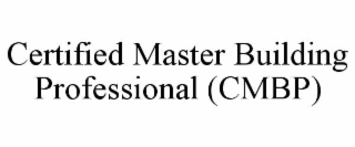 certified master building professional (cmbp)