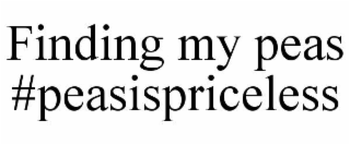 finding my peas #peasispriceless