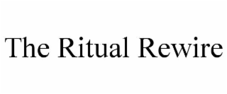 the ritual rewire