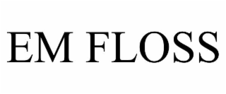 em floss