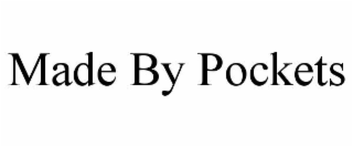 made by pockets