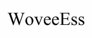 woveeess