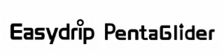 easydrip pentaglider