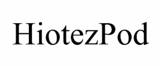 hiotezpod