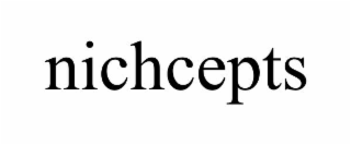 nichcepts