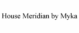 house meridian by myka