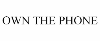 own the phone