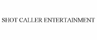 shot caller entertainment