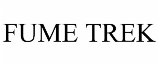 fume trek