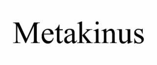 metakinus