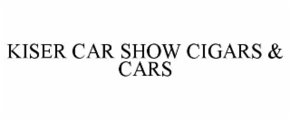 kiser car show cigars & cars
