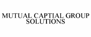 mutual captial group solutions