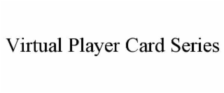 virtual player card series