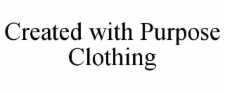 created with purpose clothing
