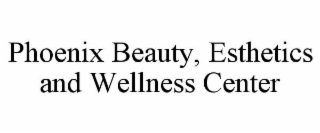 phoenix beauty, esthetics and wellness center