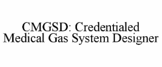 cmgsd: credentialed medical gas system designer