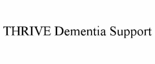 thrive dementia support