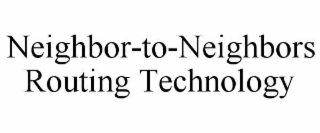 neighbor-to-neighbors routing technology