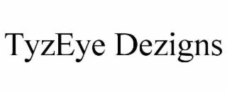 tyzeye dezigns