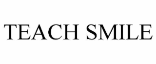 teach smile